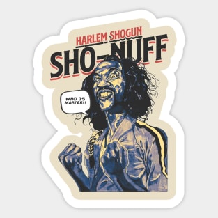 Sho Nuff Who is Master Sticker